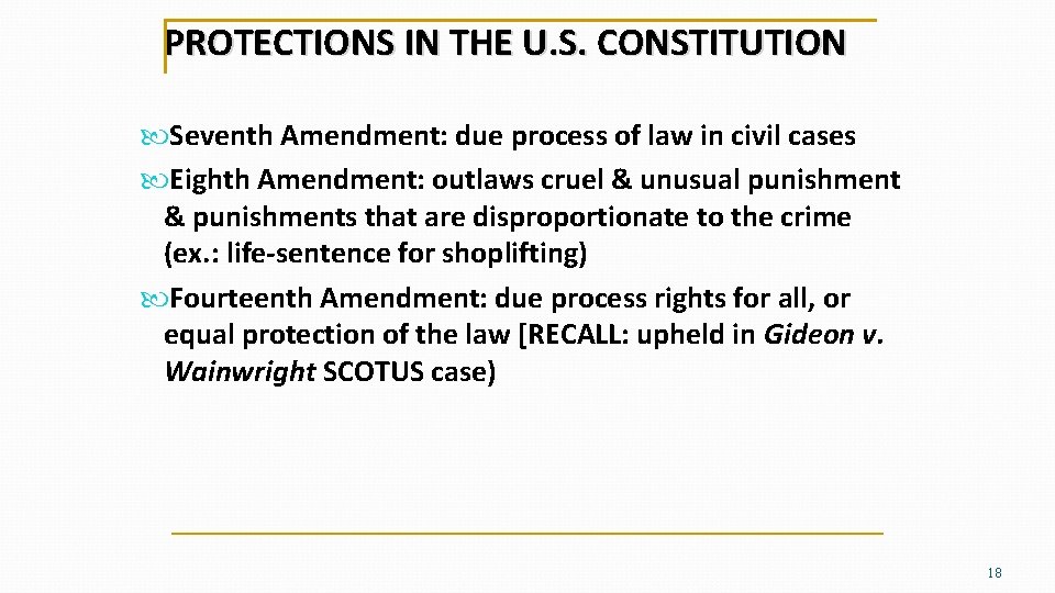 PROTECTIONS IN THE U. S. CONSTITUTION Seventh Amendment: due process of law in civil