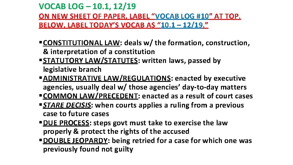 VOCAB LOG – 10. 1, 12/19 ON NEW SHEET OF PAPER, LABEL “VOCAB LOG