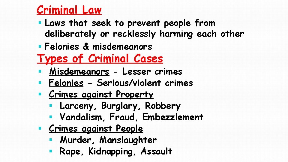 Criminal Law § Laws that seek to prevent people from deliberately or recklessly harming