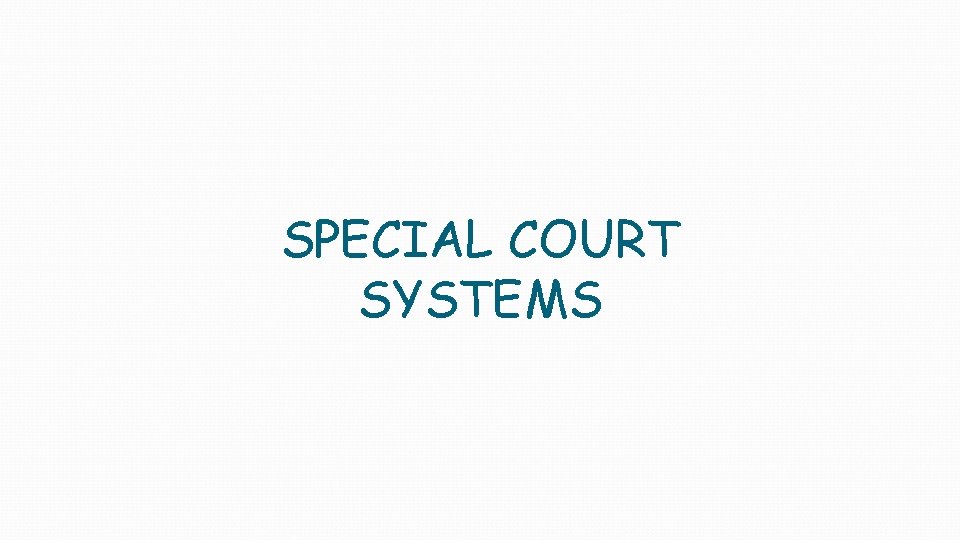 SPECIAL COURT SYSTEMS 