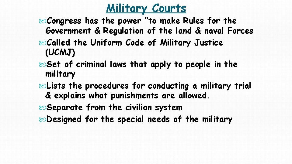 Military Courts Congress has the power “to make Rules for the Government & Regulation