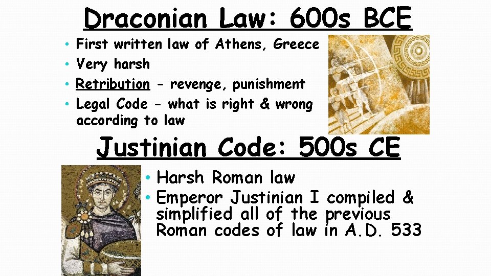 Draconian Law: 600 s BCE • • First written law of Athens, Greece Very