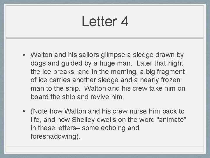 Letter 4 • Walton and his sailors glimpse a sledge drawn by dogs and