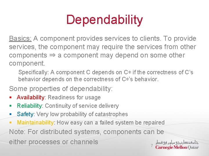 Dependability Basics: A component provides services to clients. To provide services, the component may