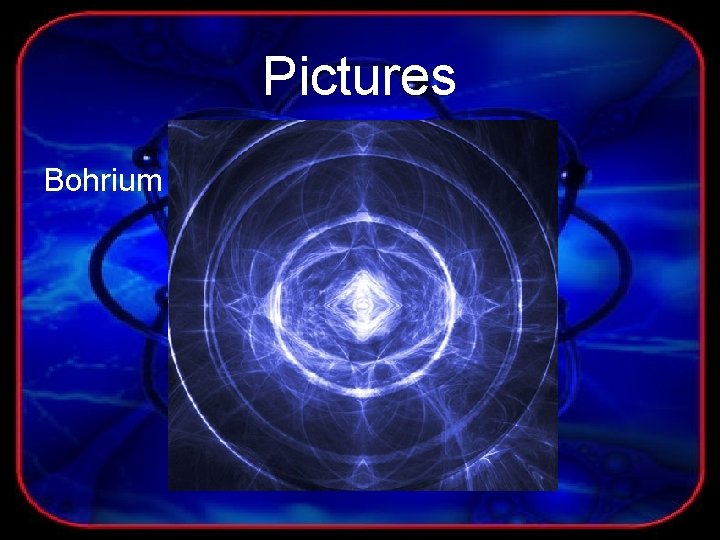 Pictures Bohrium 