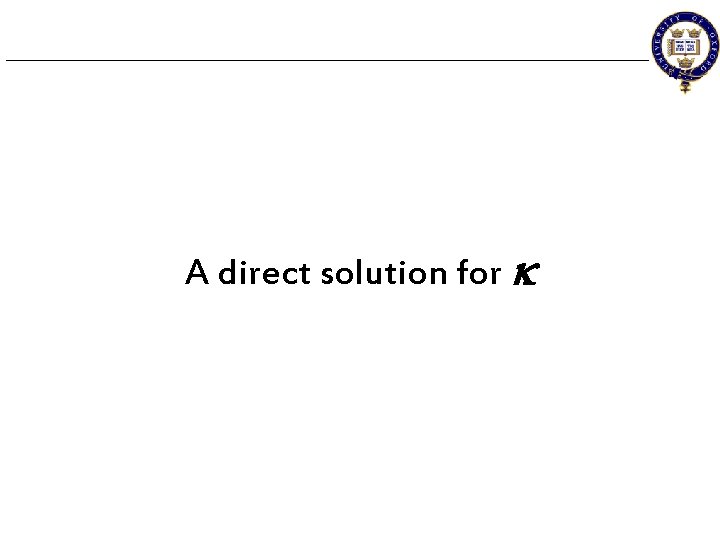 A direct solution for k 