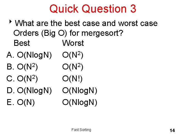 Quick Question 3 8 What are the best case and worst case Orders (Big