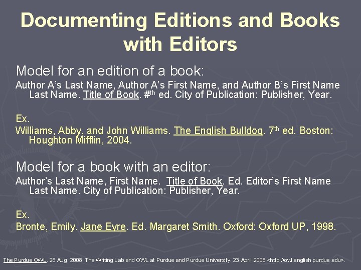 Documenting Editions and Books with Editors Model for an edition of a book: Author