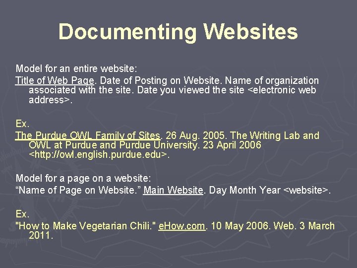 Documenting Websites Model for an entire website: Title of Web Page. Date of Posting