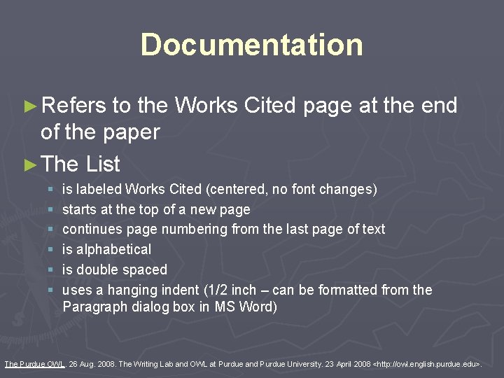 Documentation ► Refers to the Works Cited page at the end of the paper