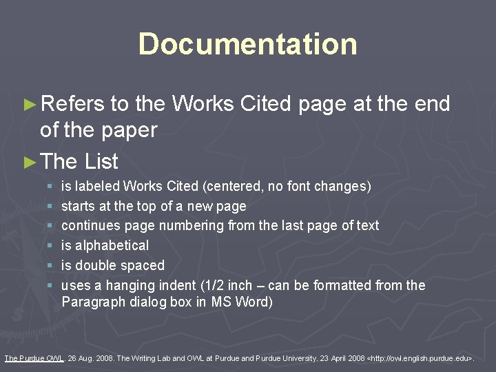 Documentation ► Refers to the Works Cited page at the end of the paper Documentation ► Refers to the Works Cited page at the end of the paper