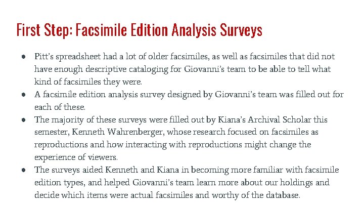 First Step: Facsimile Edition Analysis Surveys ● Pitt’s spreadsheet had a lot of older