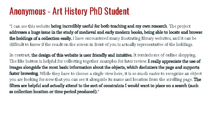 Anonymous - Art History Ph. D Student “I can see this website being incredibly