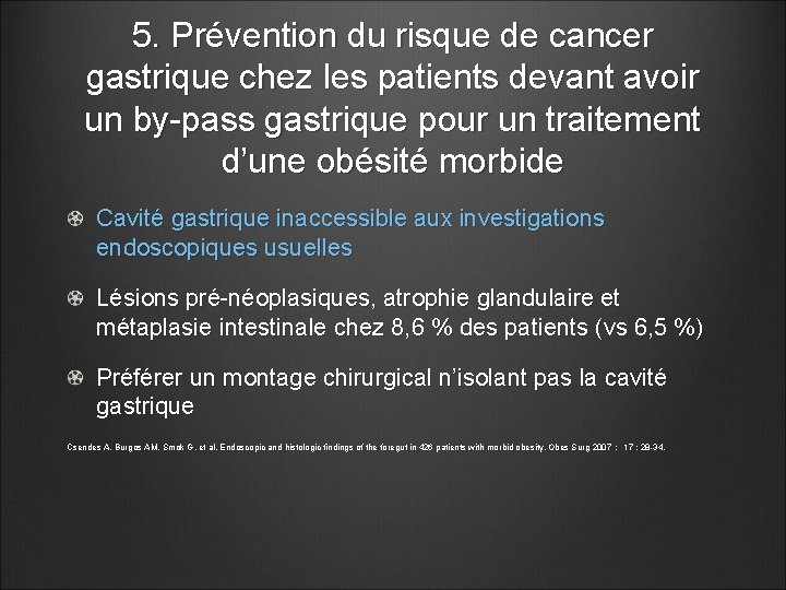 5. Prévention du risque de cancer gastrique chez les patients devant avoir un by-pass
