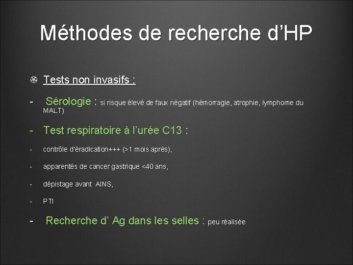 Méthodes de recherche d’HP Tests non invasifs : - Sérologie : si risque élevé