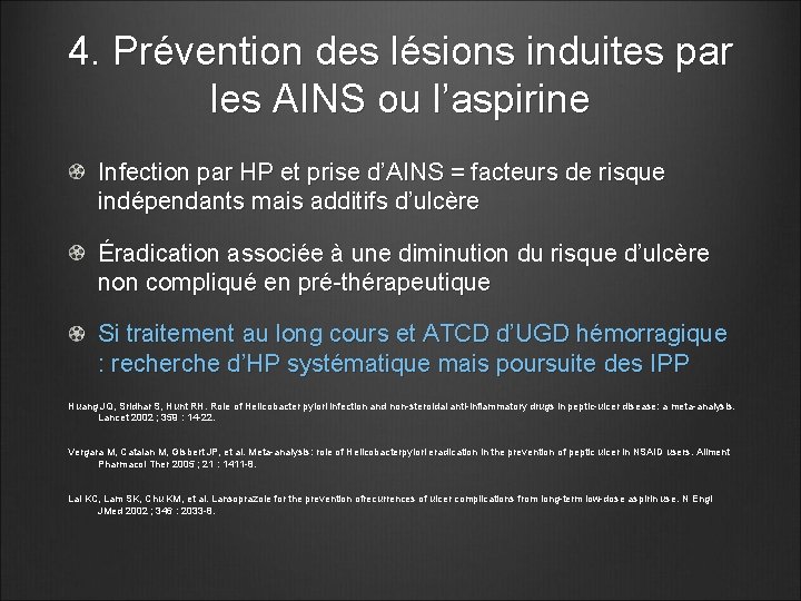 4. Prévention des lésions induites par les AINS ou l’aspirine Infection par HP et