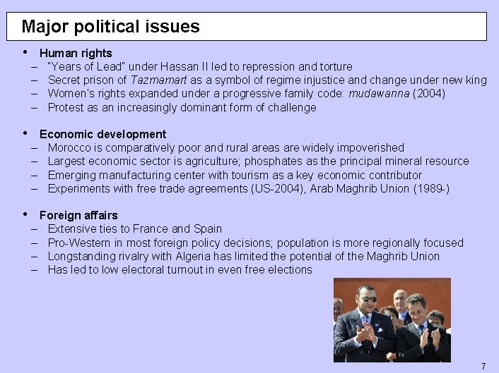 Major political issues • Human rights – – “Years of Lead” under Hassan II