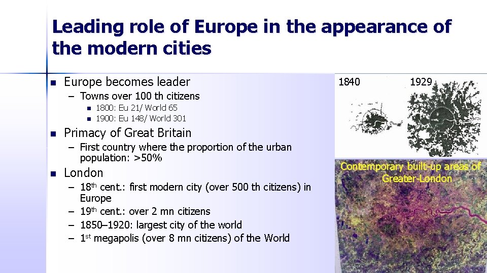 Leading role of Europe in the appearance of the modern cities n Europe becomes