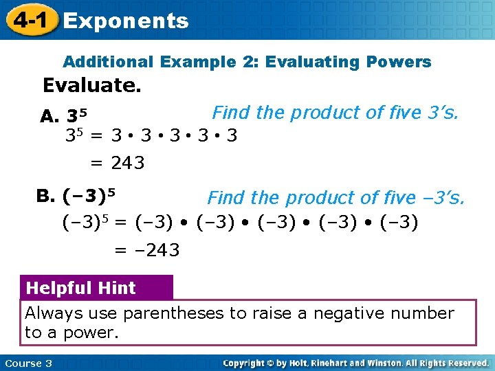 4 -1 Exponents Additional Example 2: Evaluating Powers Evaluate. Find the product of five