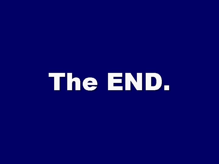 The END. 