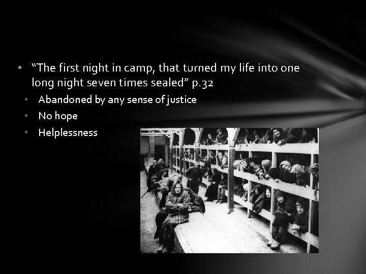  • “The first night in camp, that turned my life into one long