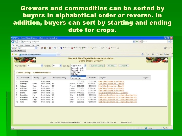 Growers and commodities can be sorted by buyers in alphabetical order or reverse. In