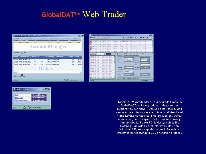 Global. DATtm Web Trader Global. DAT™ Web. Trader™ is a new addition to the