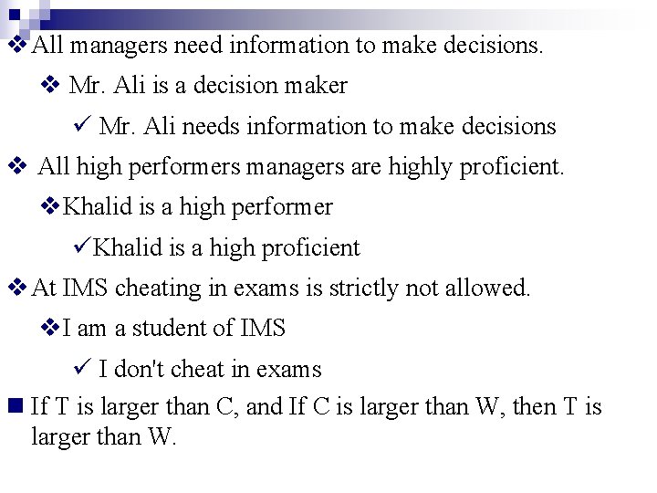 v All managers need information to make decisions. v Mr. Ali is a decision v All managers need information to make decisions. v Mr. Ali is a decision
