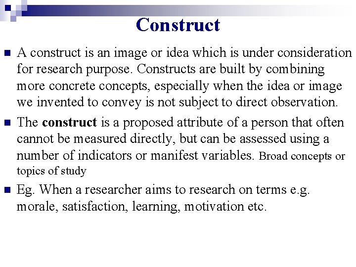 Construct n n A construct is an image or idea which is under consideration