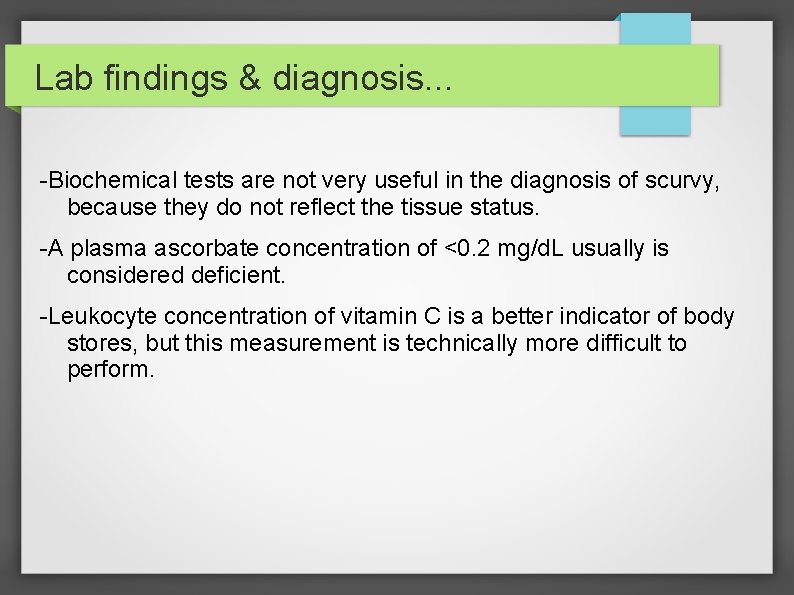 Lab findings & diagnosis. . . -Biochemical tests are not very useful in the
