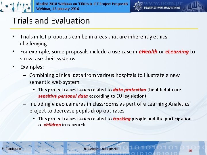 Idealist 2018 Webinar on 'Ethics in ICT Project Proposals' Webinar, 12 January 2016 Trials