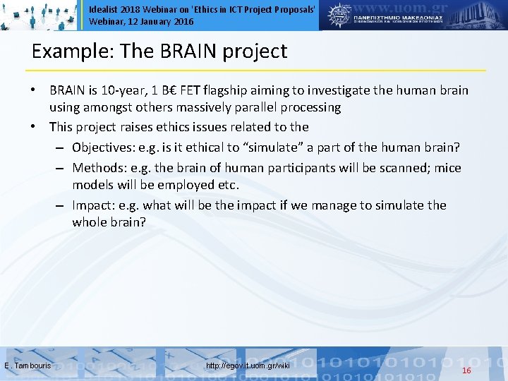 Idealist 2018 Webinar on 'Ethics in ICT Project Proposals' Webinar, 12 January 2016 Example: