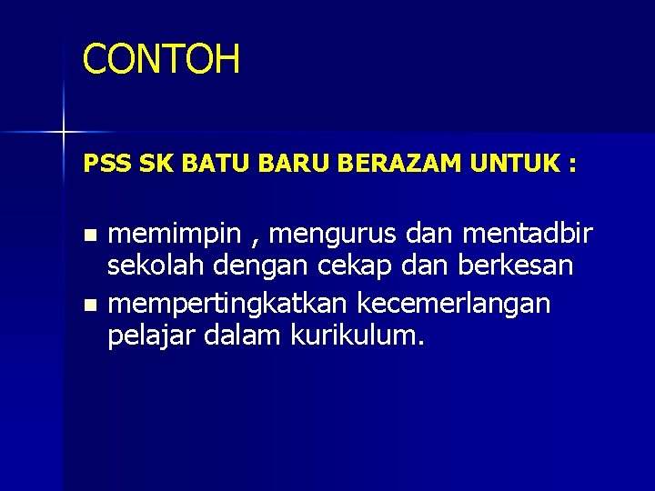 CONTOH PSS SK BATU BARU BERAZAM UNTUK : memimpin , mengurus dan mentadbir sekolah