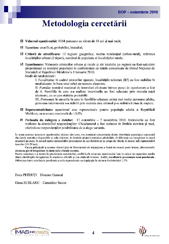BOP noiembrie 2010 2009 BOP – –noiembrie Metodologia cercetării 4 