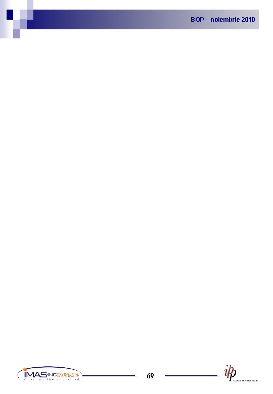 BOP noiembrie 2010 2009 BOP – –noiembrie 69 