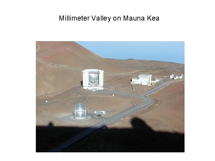 Millimeter Valley on Mauna Kea 