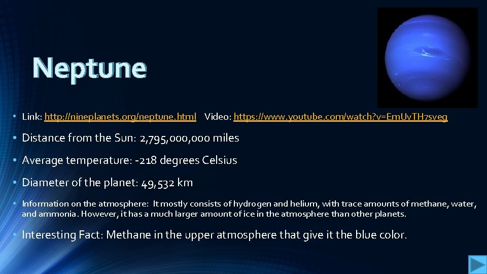 Neptune • Link: http: //nineplanets. org/neptune. html Video: https: //www. youtube. com/watch? v=Em. Uv.