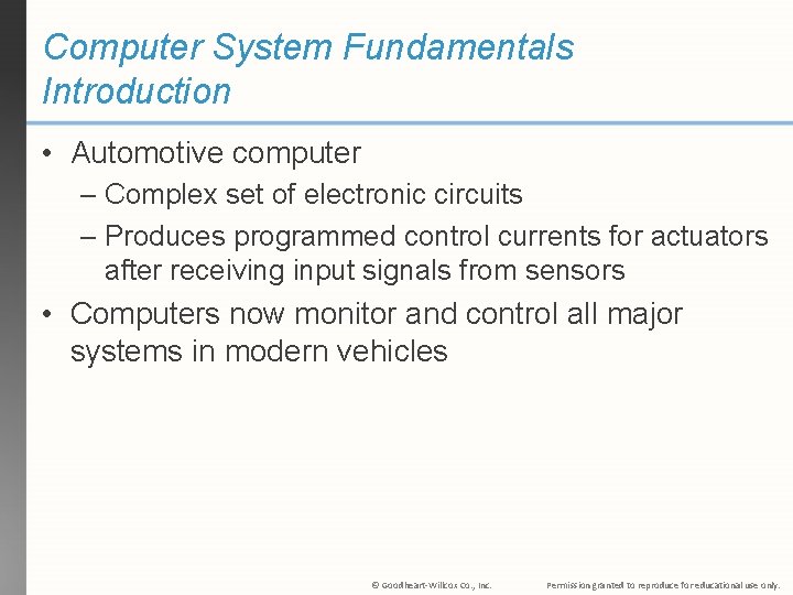Computer System Fundamentals Introduction • Automotive computer – Complex set of electronic circuits –