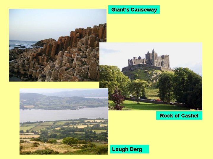 Giant’s Causeway Rock of Cashel Lough Derg 