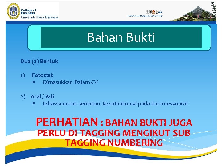 Bahan Bukti Dua (2) Bentuk 1) Fotostat § Dimasukkan Dalam CV 2) Asal /