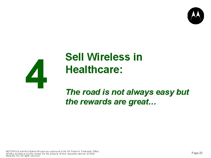 4 Sell Wireless in Healthcare: The road is not always easy but the rewards