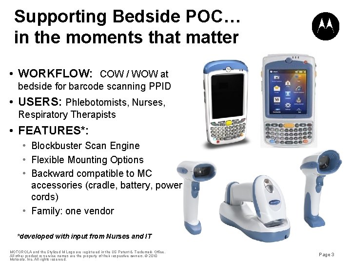 Supporting Bedside POC… in the moments that matter • WORKFLOW: COW / WOW at