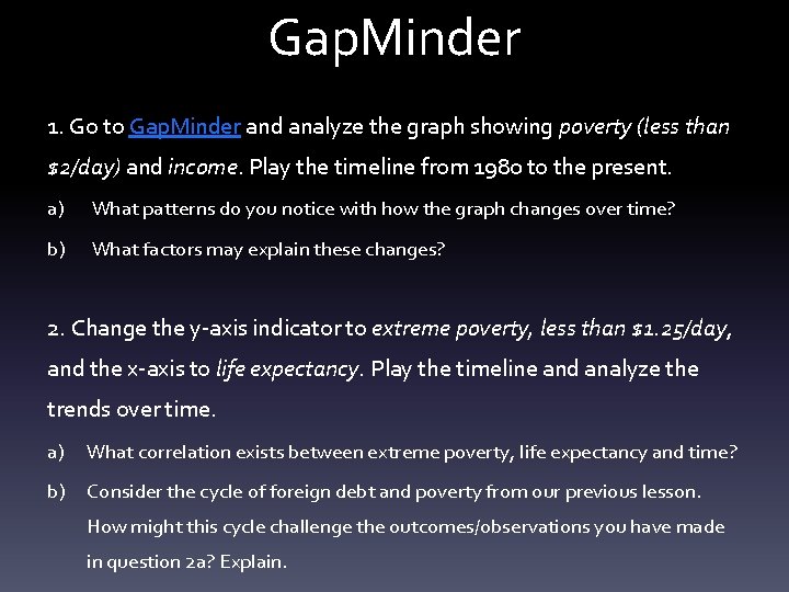 Gap. Minder 1. Go to Gap. Minder and analyze the graph showing poverty (less