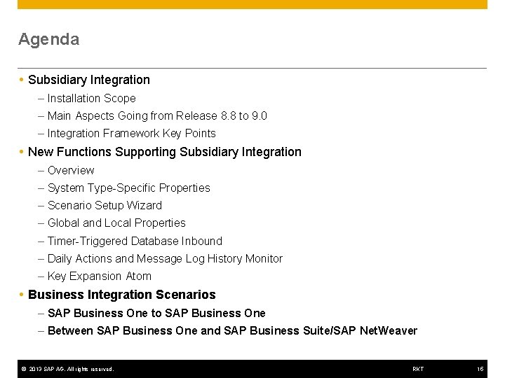 Agenda Subsidiary Integration – Installation Scope – Main Aspects Going from Release 8. 8