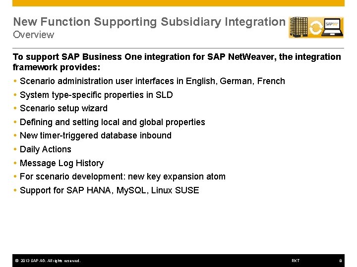 New Function Supporting Subsidiary Integration Overview To support SAP Business One integration for SAP