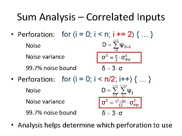 Sum Analysis – Correlated Inputs • Perforation: for (i = 0; i < n;