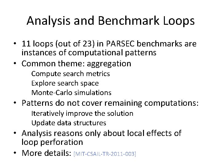 Analysis and Benchmark Loops • 11 loops (out of 23) in PARSEC benchmarks are