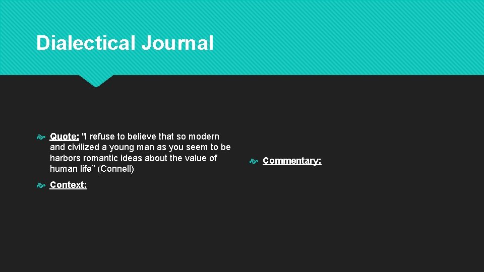 Dialectical Journal Quote: "I refuse to believe that so modern and civilized a young