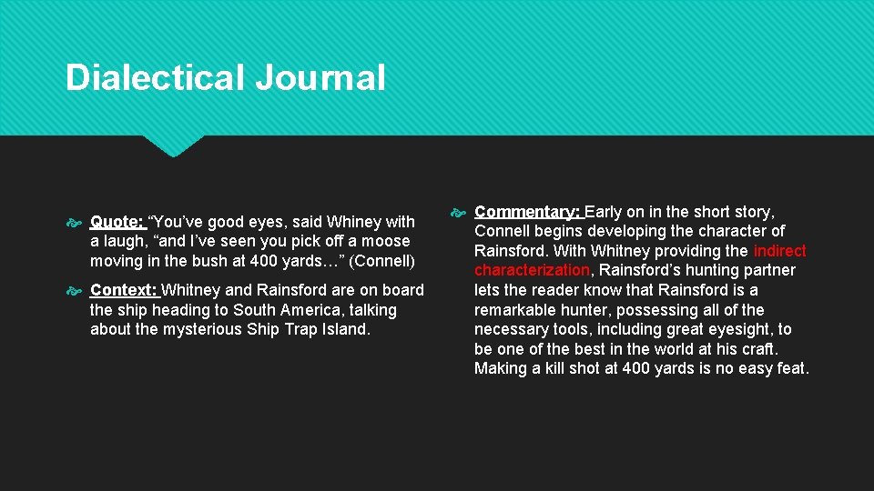 Dialectical Journal Quote: “You’ve good eyes, said Whiney with a laugh, “and I’ve seen