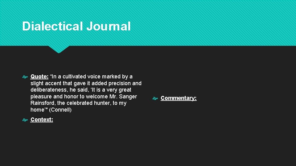 Dialectical Journal Quote: “In a cultivated voice marked by a slight accent that gave